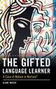 Book cover of: Gifted Language Learner. By: Alene Moyer