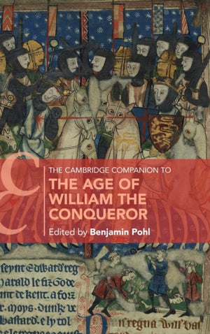 Cambridge Companion to the Age of William the Conqueror