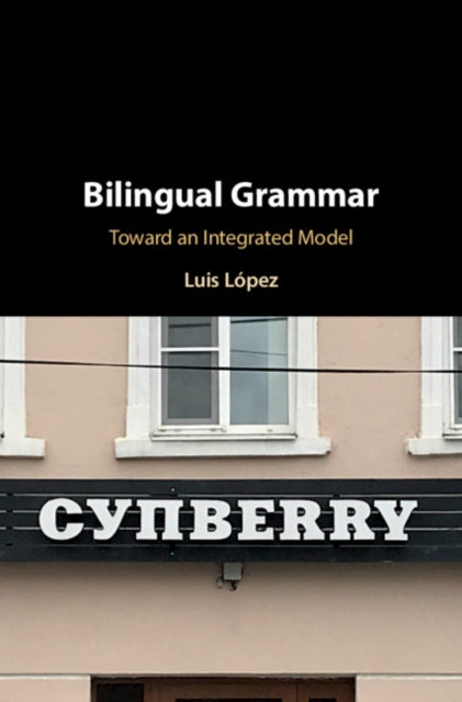 Book cover of: Bilingual Grammar. By: Luis López