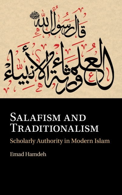 Book cover of: Salafism and Traditionalism. By: Emad Hamdeh