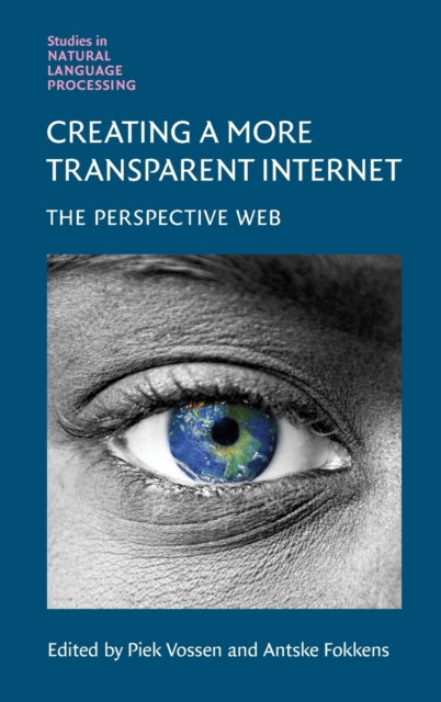 Book cover of: Creating a More Transparent Internet. By: Piek Vossen