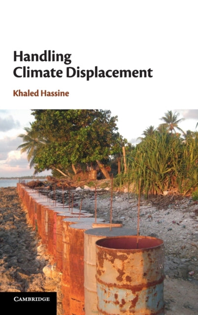 Book cover of: Handling Climate Displacement. By: Hassine, Khaled