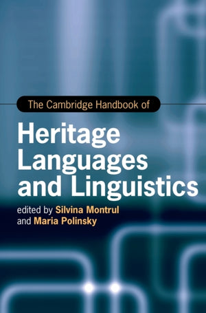 The Cambridge Handbook of Heritage Languages and Linguistics