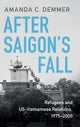 Book cover of: After Saigon's Fall. By: Amanda C. Demmer