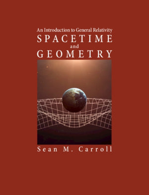 Spacetime and Geometry, An Introduction to General Relativity