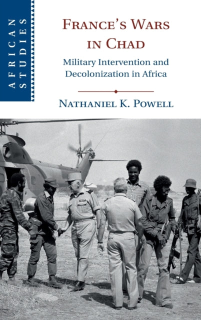 Book cover of: France's Wars in Chad. By: Nathaniel K. Powell