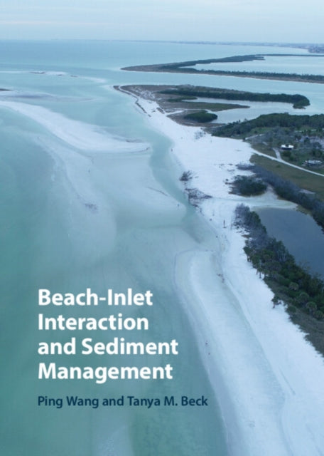 Book cover of: Beach-Inlet Interaction and Sediment Management. By: Ping Wang
