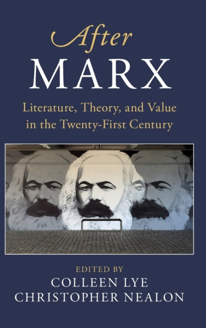 Book cover of: After Marx. By: Colleen Lye