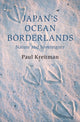 Book cover of: Japan's Ocean Borderlands. By: Paul Kreitman