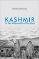 Book cover of: Kashmir in the Aftermath of Partition. By: Shahla Hussain