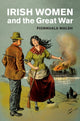 Book cover of: Irish Women and the Great War. By: Fionnuala Walsh