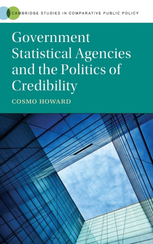 Government Statistical Agencies and the Politics of Credibility