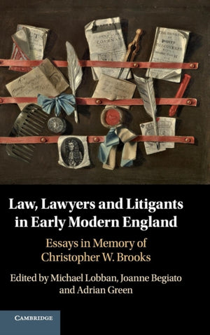 Law, Lawyers and Litigants in Early Modern England