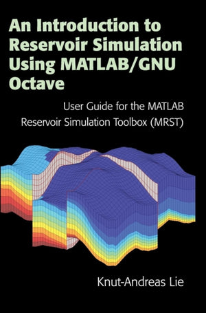 Introduction to Reservoir Simulation Using MATLAB/GNU Octave