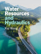Book cover of: Water Resources and Hydraulics. By: Xixi Wang