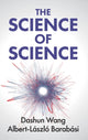 Book cover of: Science of Science. By: Dashun Wang