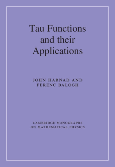 Book cover of: Tau Functions and their Applications. By: John Harnad