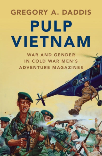 Book cover of: Pulp Vietnam. By: Gregory A. Daddis