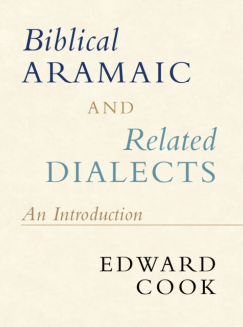 Book cover of: Biblical Aramaic and Related Dialects. By: Edward Cook