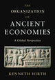 Book cover of: Organization of Ancient Economies. By: Kenneth Hirth