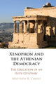 Book cover of: Xenophon and the Athenian Democracy. By: Matthew R. Christ