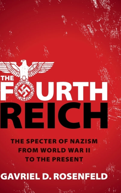 Book cover of: Fourth Reich. By: Gavriel D. Rosenfeld