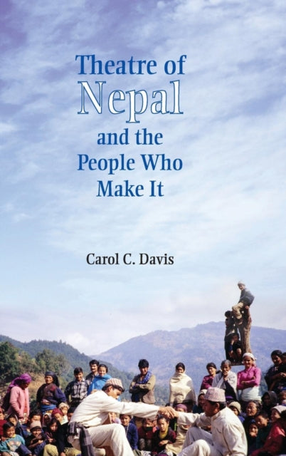 Book cover of: Theatre of Nepal and the People Who Make It. By: Carol C. Davis