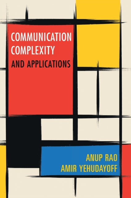 Book cover of: Communication Complexity. By: Anup Rao