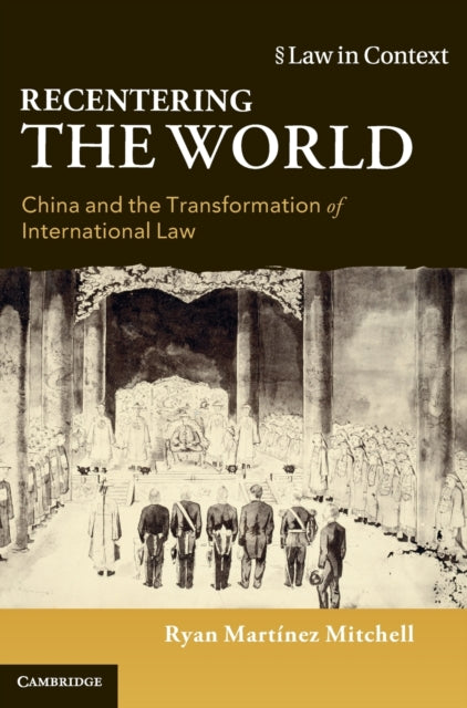 Book cover of: Recentering the World. By: Ryan Martínez Mitchell