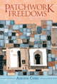 Book cover of: Patchwork Freedoms. By: Adriana Chira