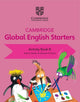 Book cover of: Cambridge Global English Starters Activity Book B. By: Kathryn Harper
