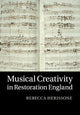 Book cover of: Musical Creativity in Restoration England. By: Rebecca Herissone