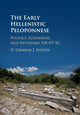 Book cover of: Early Hellenistic Peloponnese. By: D. Graham J. Shipley