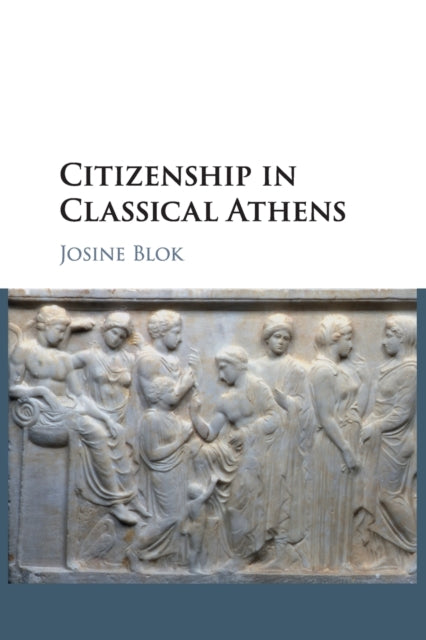 Book cover of: Citizenship in Classical Athens. By: Josine Blok