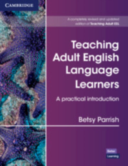 Book cover of: Teaching Adult English Language Learners: A Practical Introduction Paperback. By: Betsy Parrish