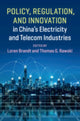 Book cover of: Policy, Regulation and Innovation in China's Electricity and Telecom Industries. By: Loren Brandt