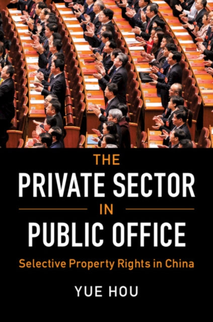 Book cover of: Private Sector in Public Office. By: Yue Hou