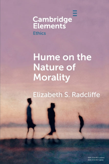 Book cover of: Hume on the Nature of Morality. By: Elizabeth S. Radcliffe