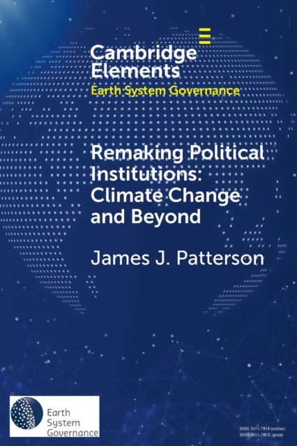 Book cover of: Remaking Political Institutions: Climate Change and Beyond. By: James J. Patterson