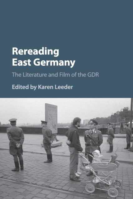 Book cover of: Rereading East Germany. By: Karen Leeder