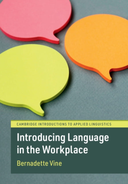 Book cover of: Introducing Language in the Workplace. By: Bernadette Vine