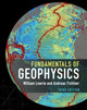Book cover of: Fundamentals of Geophysics. By: William Lowrie