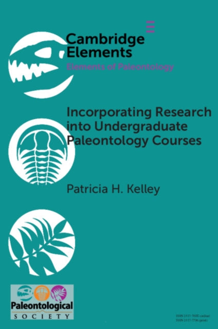 Book cover of: Incorporating Research into Undergraduate Paleontology Courses. By: Patricia H. Kelley
