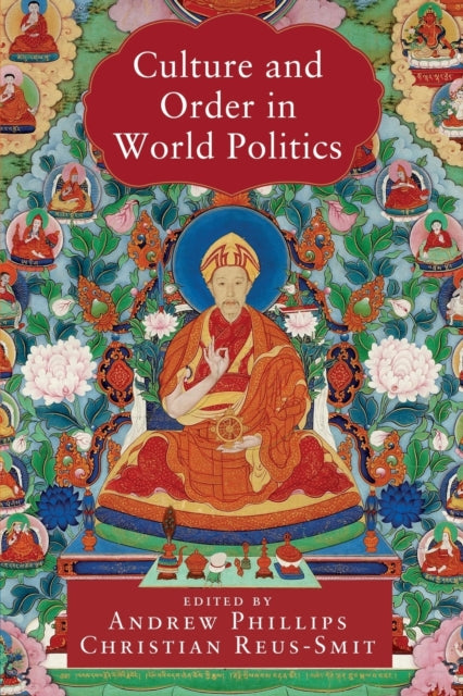 Book cover of: Culture and Order in World Politics. By: Andrew Phillips