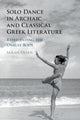 Book cover of: Solo Dance in Archaic and Classical Greek Literature. By: Sarah Olsen