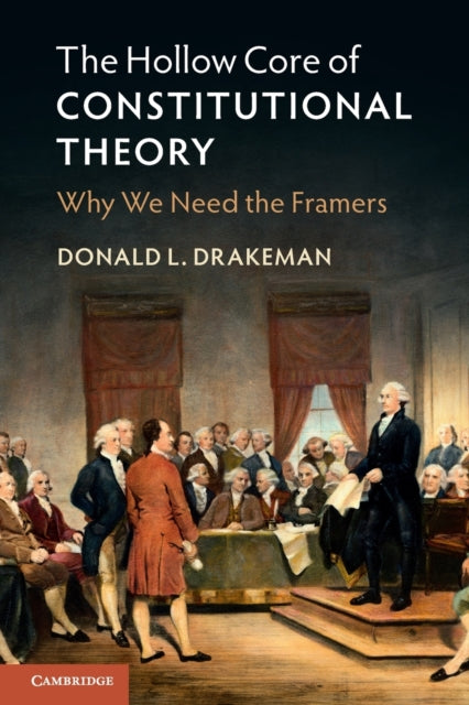 Book cover of: Hollow Core of Constitutional Theory. By: Donald L. Drakeman
