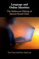 Book cover of: Language and Online Identities. By: Tim Grant