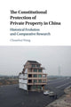 Book cover of: Constitutional Protection of Private Property in China. By: Chuanhui Wang