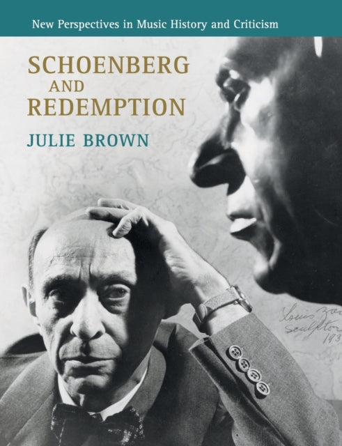 Book cover of: Schoenberg and Redemption. By: Julie Brown