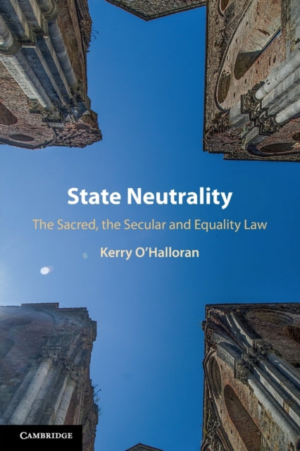 Book cover of: State Neutrality. By: Kerry O'Halloran